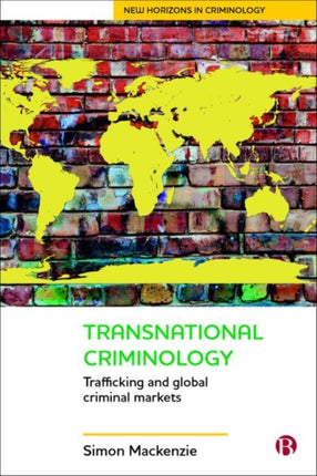 Transnational Criminology: Trafficking and Global Criminal Markets