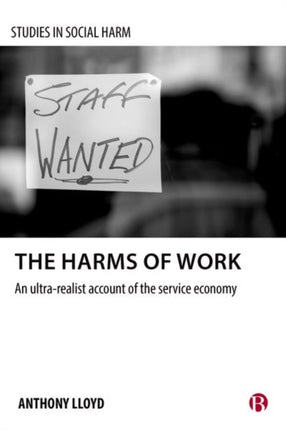 The Harms of Work: An Ultra-Realist Account of the Service Economy