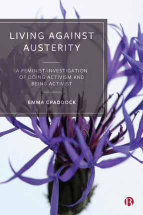 Living Against Austerity: A Feminist Investigation of Doing Activism and Being Activist