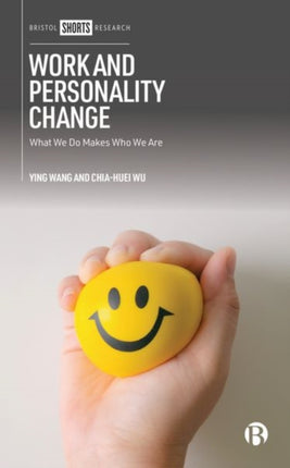 Work and Personality Change: What We Do Makes Who We Are