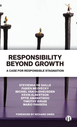 Responsibility Beyond Growth: A Case for Responsible Stagnation