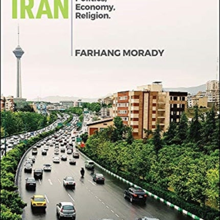 Contemporary Iran: Politics, Economy, Religion
