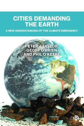 Cities Demanding the Earth: A New Understanding of the Climate Emergency