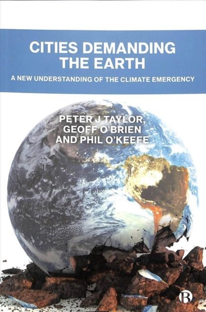 Cities Demanding the Earth: A New Understanding of the Climate Emergency