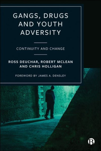 Gangs, Drugs and Youth Adversity: Continuity and Change