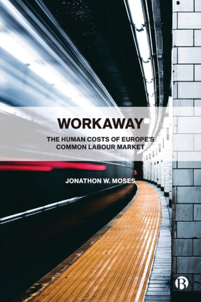 Workaway: The Human Costs of Europe’s Common Labour Market