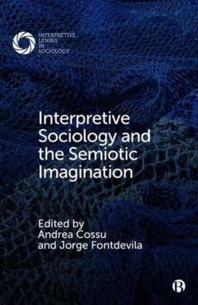 Interpretive Sociology and the Semiotic