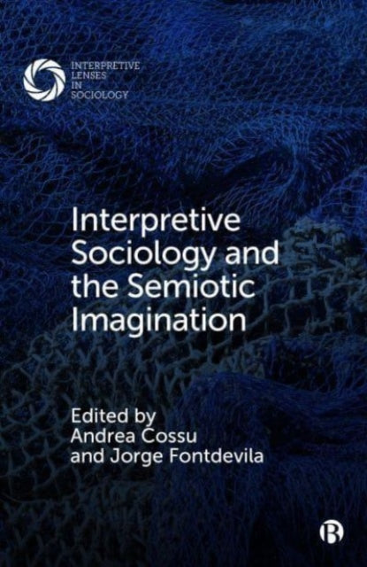 Interpretive Sociology and the Semiotic
