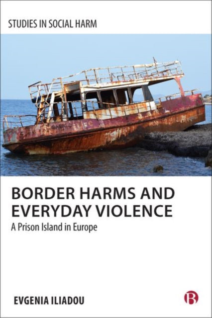 Border Harms and Everyday Violence: A Prison