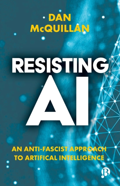 Resisting AI: An Anti-fascist Approach to Artificial Intelligence