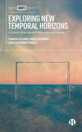 Exploring New Temporal Horizons: A Conversation
