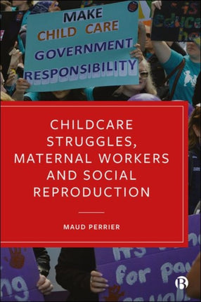 Childcare Struggles, Maternal Workers and Social