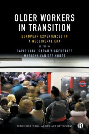 Older Workers in Transition: European Experiences in a Neoliberal Era