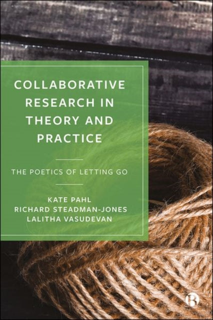 Collaborative Research in Theory and Practice: The Poetics of Letting Go