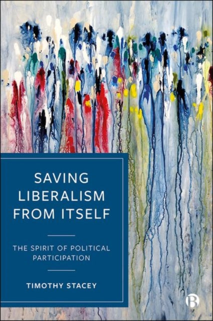 Saving Liberalism from Itself: The Spirit of Political Participation