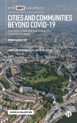 Cities and Communities Beyond COVID-19: How Local Leadership Can Change Our Future for the Better