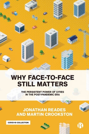 Why Face-to-Face Still Matters: The Persistent Power of Cities in the Post-Pandemic Era