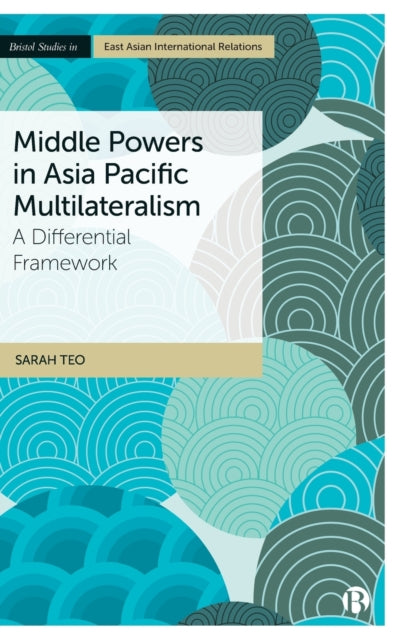 Middle Powers in Asia Pacific Multilateralism: A Differential Framework