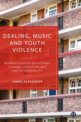 Dealing, Music and Youth Violence: Neighbourhood