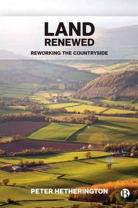 Land Renewed: Reworking the Countryside