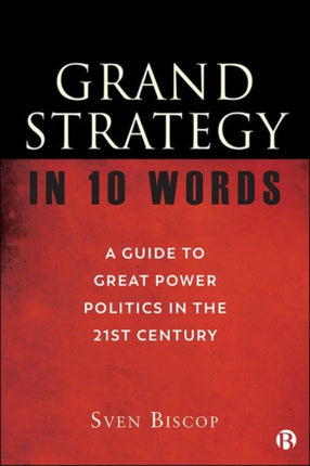 Grand Strategy in 10 Words: A Guide to Great