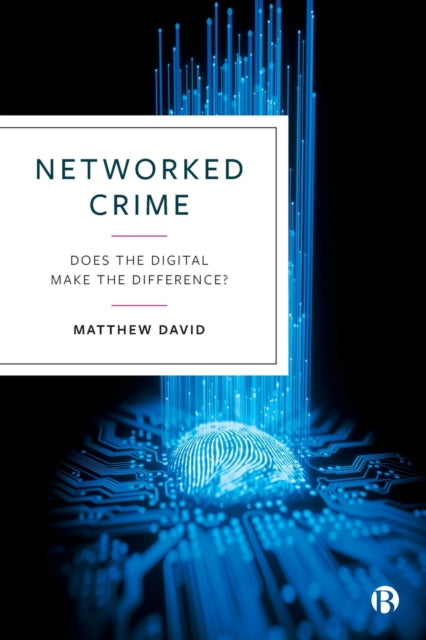 Networked Crime: Does the Digital Make the Difference?