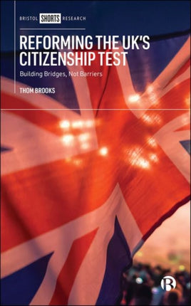 Reforming the UK’s Citizenship Test: Building Bridges, Not Barriers