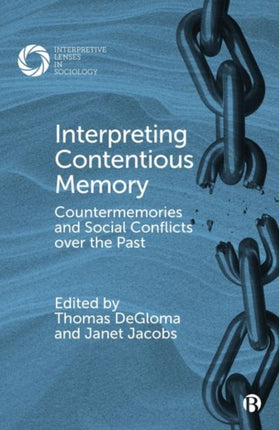 Interpreting Contentious Memory: Countermemories and Social Conflicts over the Past