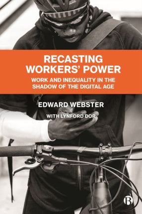 Recasting Workers' Power: Work and Inequality in