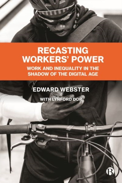 Recasting Workers' Power: Work and Inequality in