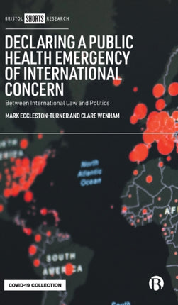 Declaring a Public Health Emergency of International Concern: Between International Law and Politics