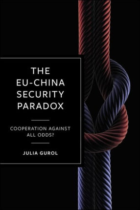 The EU-China Security Paradox: Cooperation