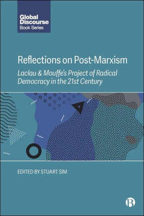 Reflections on Post-Marxism: Laclau and Mouffe's