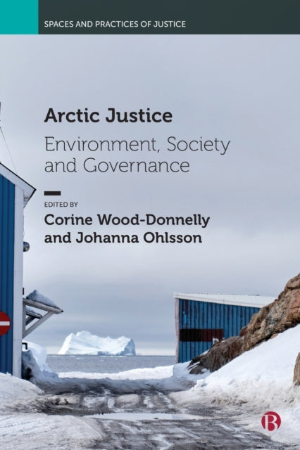 Arctic Justice: Environment, Society and Governance