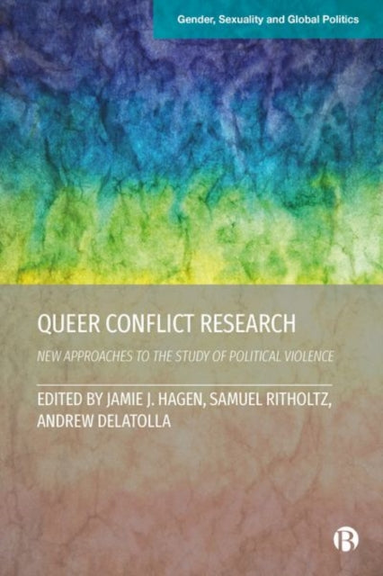 Queer Conflict Research: New Approaches to the
