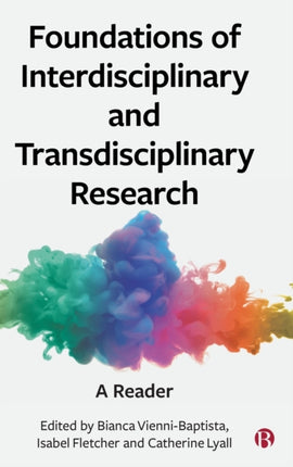 Foundations of Interdisciplinary and Transdisciplinary Research: A Reader