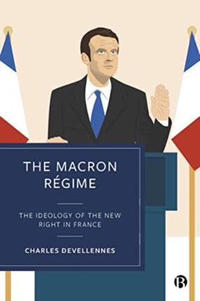 The Macron R233gime  The Ideology of the New Right in France