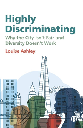 Highly Discriminating: Why the City Isn’t Fair and Diversity Doesn’t Work