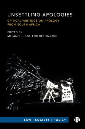 Unsettling Apologies: Critical Writings on Apology from South Africa