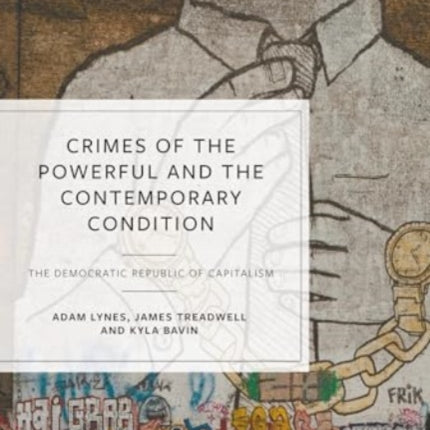 Crimes of the Powerful and the Contemporary Condition