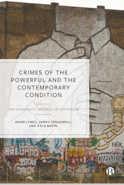 Crimes of the Powerful and the Contemporary Condition