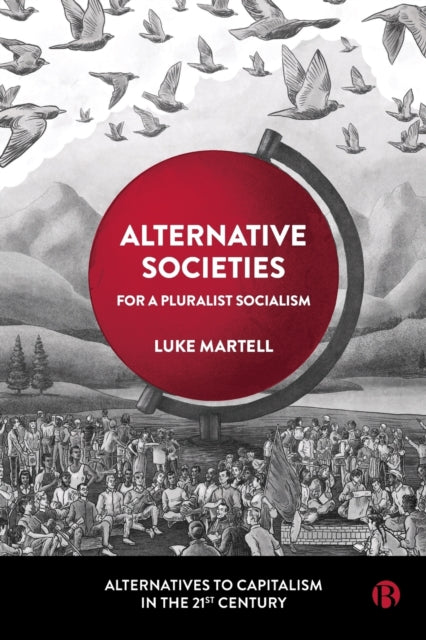 Alternative Societies: For a Pluralist Socialism