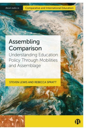 Assembling Comparison: Understanding Education Policy through Mobilities and Assemblage