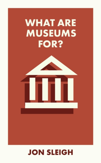 What Are Museums For