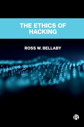 The Ethics of Hacking