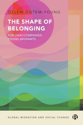 The Shape of Belonging for Unaccompanied Young