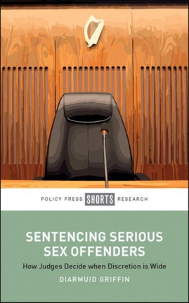 Sentencing Serious Sex Offenders