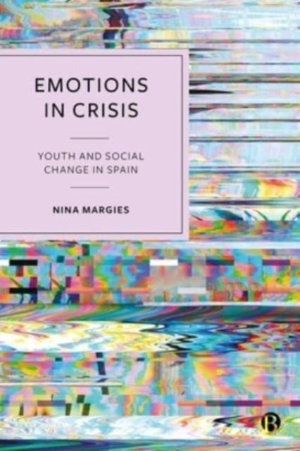 Emotions in Crisis  Youth and Social Change in Spain