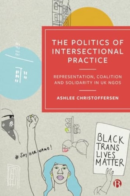 The Politics of Intersectional Practice