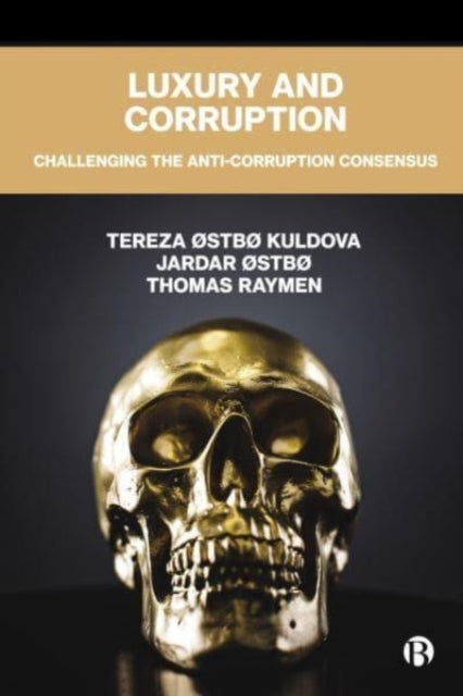 Luxury and Corruption: Challenging the Anti-Corruption Consensus